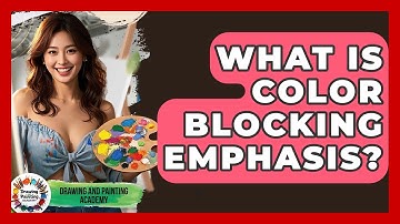 What Is Color Blocking Emphasis? - Drawing and Painting Academy