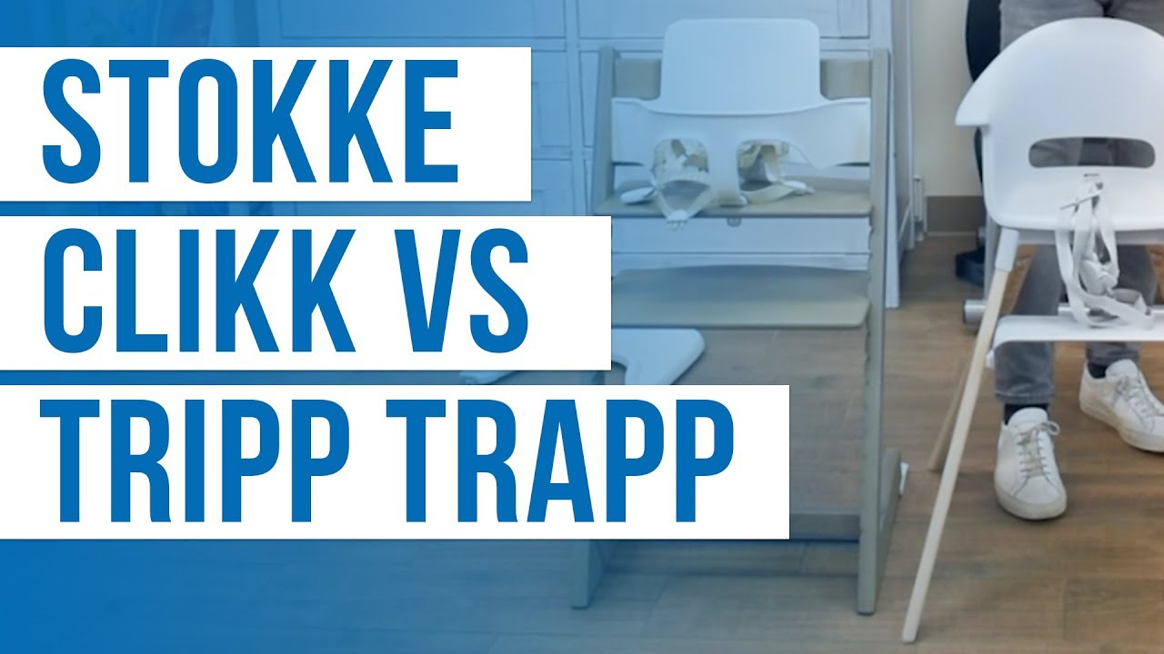 Stokke Clikk Vs Stokke Tripp Trapp High Chair Comparison High