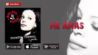 Annette Moreno - Me Amas (Audio) chords