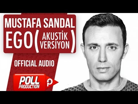 Mustafa Sandal - Ego - Akustik Versiyon - ( Official Audio )
