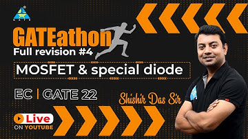 Full revision MOSFET and special diode by Shishir das sir