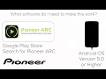 How To - DEH-S1000UB - Pioneer ARC App for Android Phone