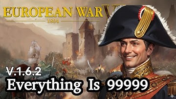 Play the game European War 6| Update | Everything Is 99999 |