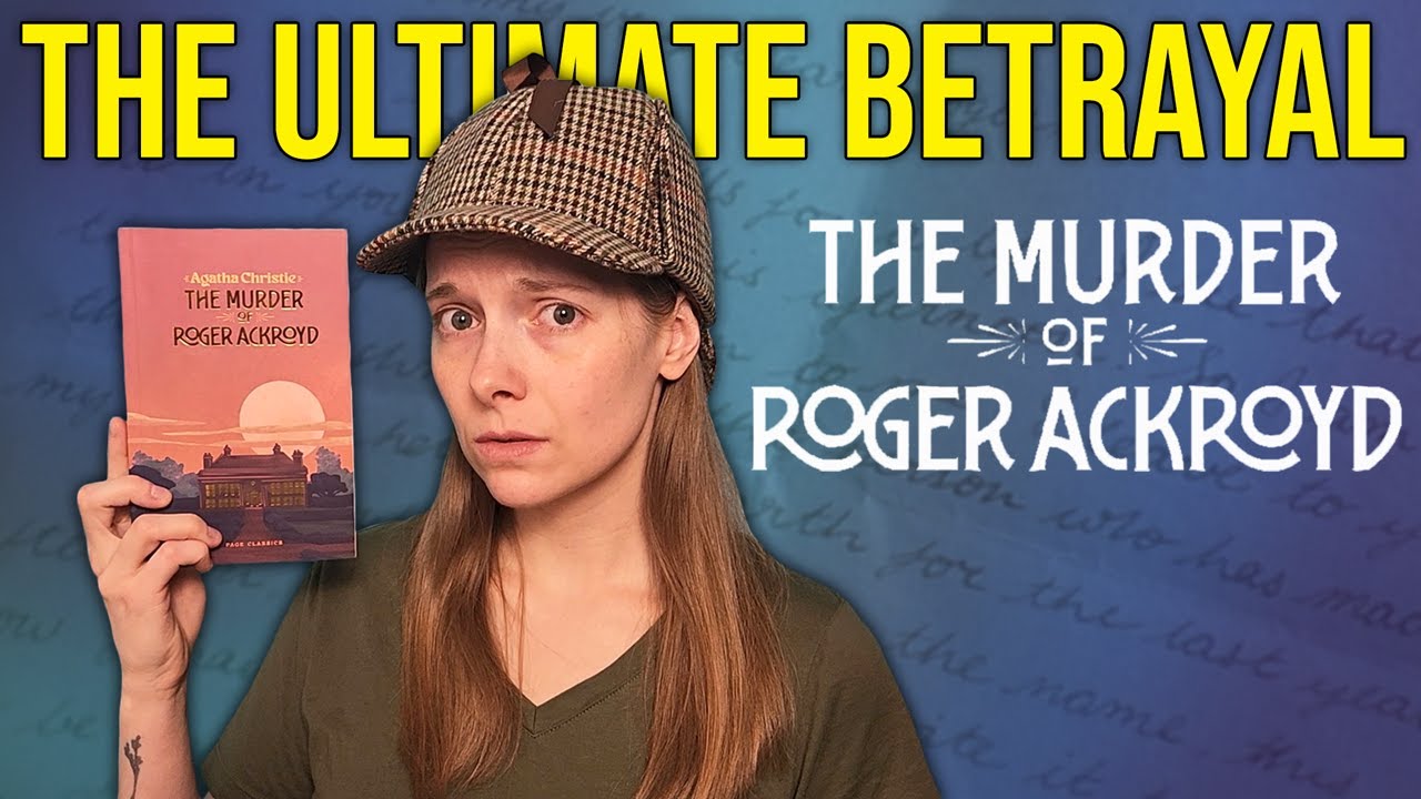 The Book That Broke Detective Fiction | The Murder of Roger Ackroyd Explained