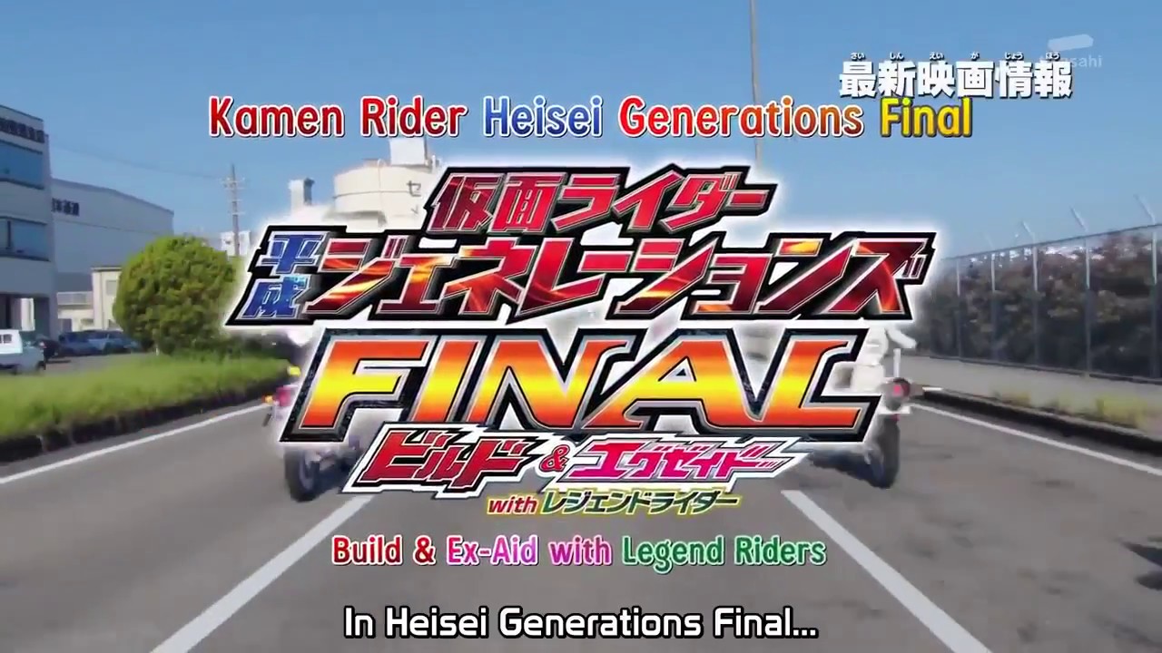 Kamen Rider Heisei Generations Final & Ex Aid with Legend Riders