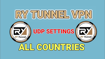 How to setup RY tunnel vpn with fast upd servers for secure online browsing