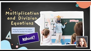 Multiplication and Division Equations with KAHOOT