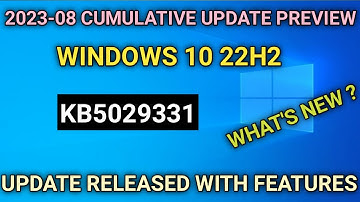 2023-08 Cumulative Update Preview for Windows 10 Version 22H2 for x64-based Systems (KB5029331)