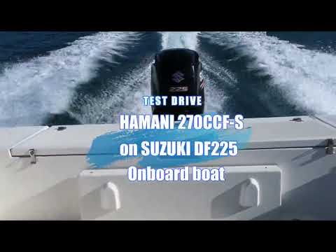 ハマニ 270CCF-S (スズキDF225搭載艇）試乗動画
