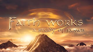 SERMON: Faith Works - Week 6: "A Renewed Perspective