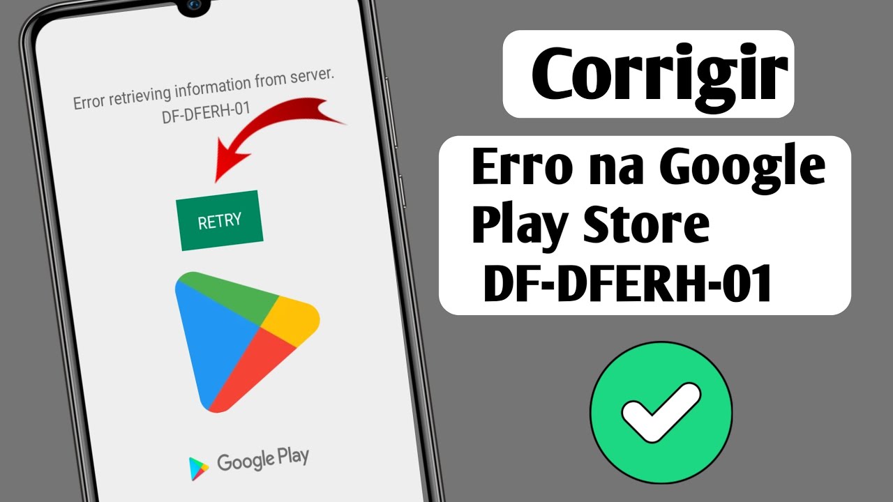 Como corrigir o erro DF-DFERH-01 da Google Play Store? Erro na Play ...