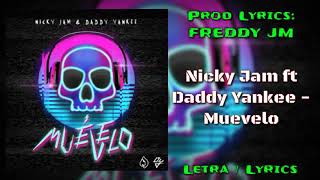 Muévelo - Nicky Jam ft. Daddy Yankee (Letra - Lyrics) (Prod. Lyrics: Freddy JM)