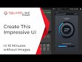 Create an impressive ui in 10 minutes without images  squareline studio