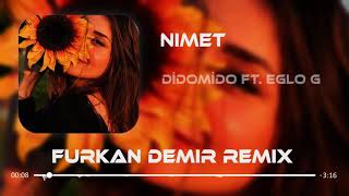 DiDOMiDo & EGLO G- NiMET (Furkan Demir Remix) Resimi