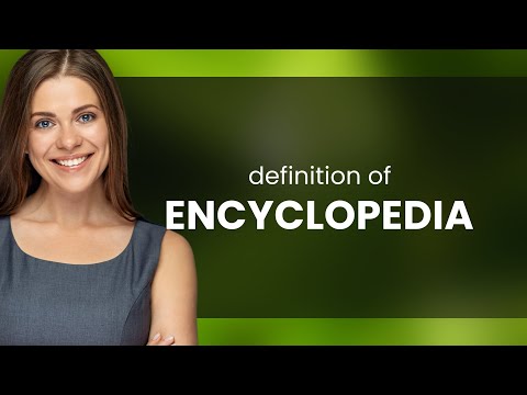 Encyclopedia | what is ENCYCLOPEDIA definition