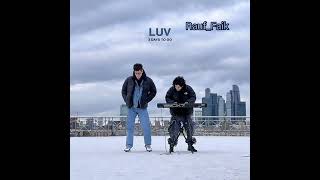 Rauf & Faik - LUV ❤️