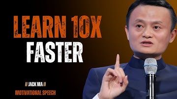 Jack Ma Reveals How to Learn 10x Faster Than Everyone Else 💡