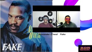 R&D Reaction to Alexander Oneal, "Fake"