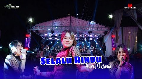 Aurel Oktavia ft New Monata - Selalu Rindu