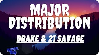 Drake, 21 Savage - Major Distribution(Lyrics)