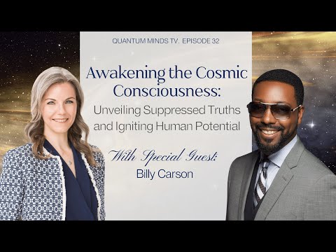 Awakening the Cosmic Consciousness with Billy Carson & Dr. Theresa Bullard, QMTV Ep. 32