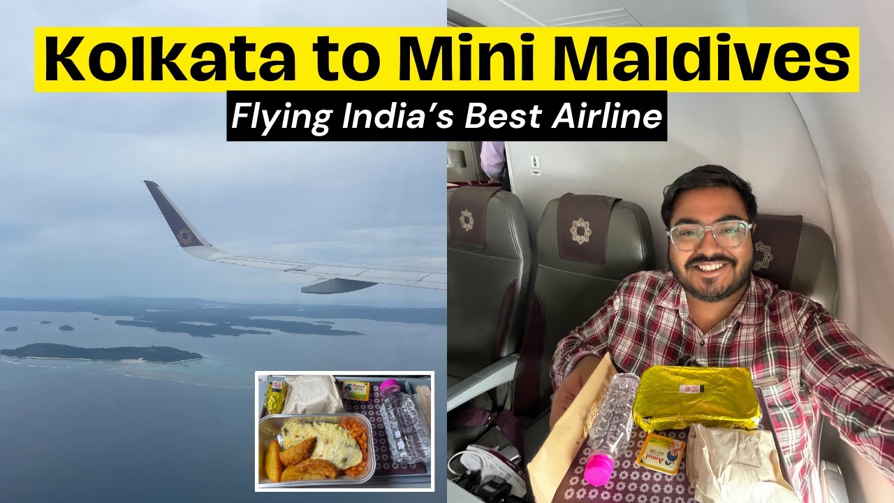 KOLKATA to ANDAMAN in VISTARA A320 | The Mini Maldives of India | The BEST Airline!?