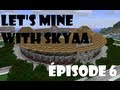 Vs lets mine with skyaa pisode 6