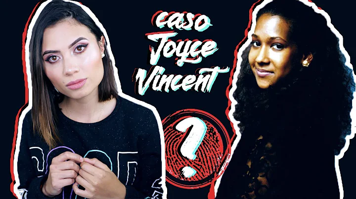 TODO sobre el MISTERIOSO caso de JOYCE VINCENT - P...