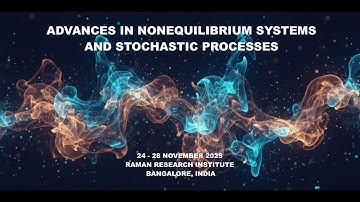 Advances in Nonequilibrium Systems and Stochastic Processes | 24 November 2025 - 28 November 2025