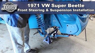 JBugs - 1971 VW Super Beetle - Front Steering & Suspension Installation