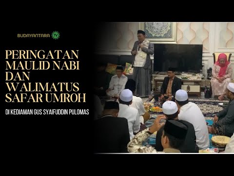 Peringatan Maulid Nabi & Walimatus Safar Umroh di Kediaman Gus Syaifuddin Pulomas   Penuh Keberkahan