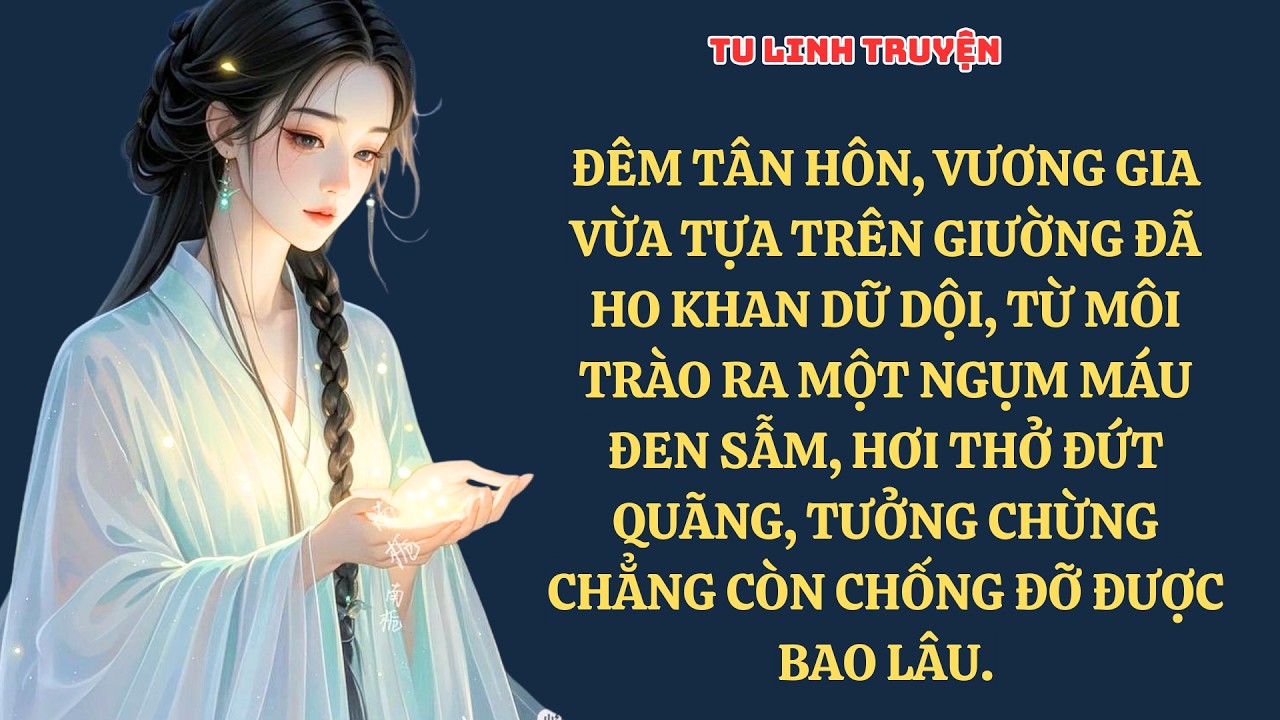 TRUYỆN & VẼ : ĐÊM TÂN HÔN, VƯƠNG GIA  VỪA TỰA TRÊN GIƯỜNG ĐÃ HO KHAN DỮ DỘI, TỪ MÔI TRÀO   T2