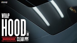 Wrapping Your Hood with Barricade PPF from VViViD
