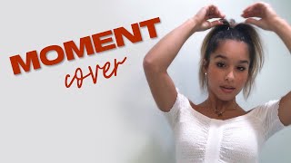 Moment by Victoria Monet // Cover by Thalia Falcon