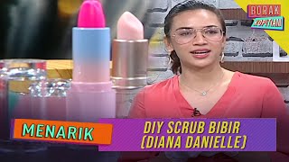 Menarik: DIY Scrub Bibir [Diana Danielle] | Borak Kopitiam (26 September 2020)