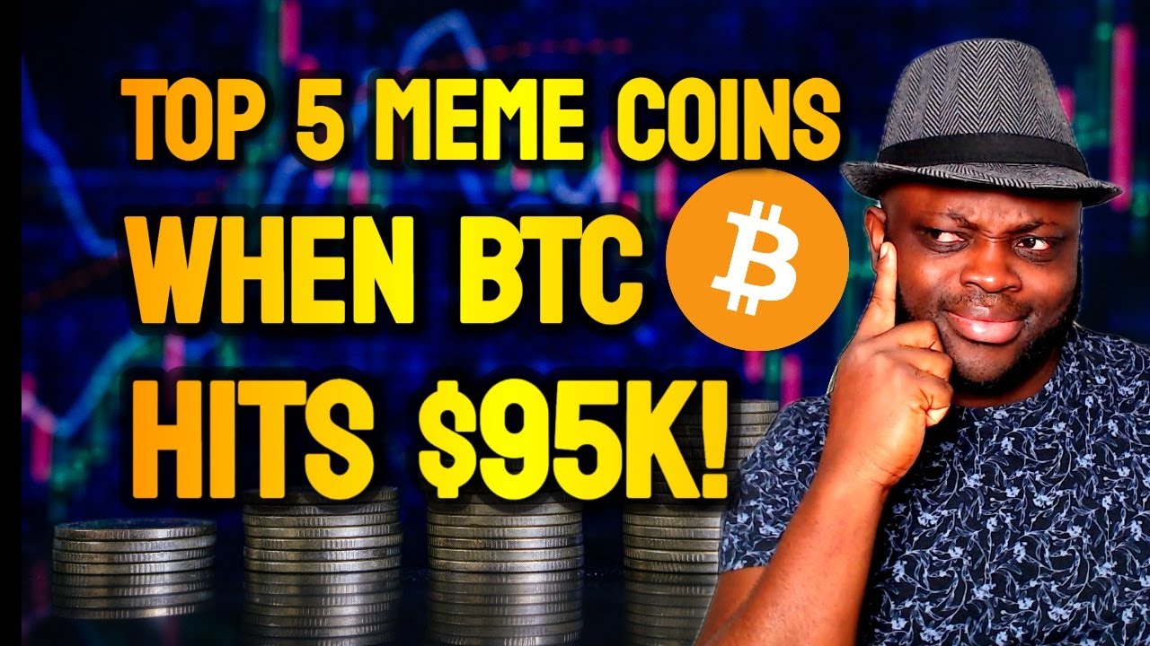 Top 5 Meme Coins Set to Explode When Bitcoin Hits $95K! - YouTube