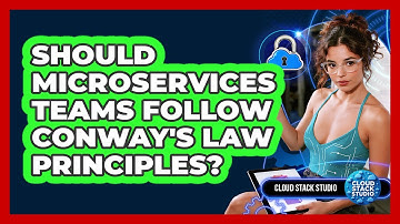 Should Microservices Teams Follow Conway