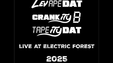 Levity B2B Crankdat B2B Tape B LIVE AT ELECTRIC FOREST 2025 [HD AUDIO]