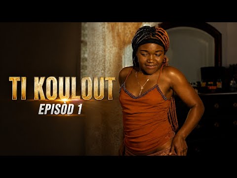 TI_KOULOUT💔EPIZÒD_01