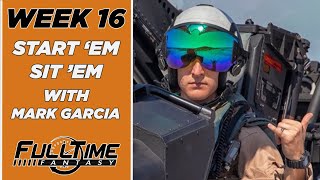Week 16 Start 'Em Sit 'Em with Mark Garcia