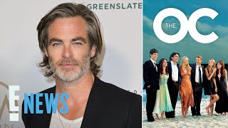 Chris Pine OPENS UP About the Relatable Reason He Wasn’t Cast in ‘The O.C.’ as a Teen | E! News