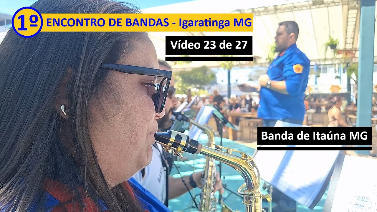 23/27 - 1º ENCONTRO DE BANDAS DE IGARATINGA MG - Banda Sagrado Coração de Jesus de Itaúna