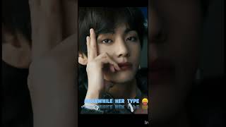 Kim taehyung type 😛#bts #kpop #army #shorts #taekooklover