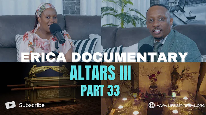 LIFE IS SPIRITUAL PRESENTS - ERICA DOCUMENTARY PART 33- ALTARS III