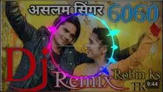 🎶Aslam singer 6060 mewati song DJ 🔥JP