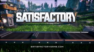 Satisfactory reveal trailer - PC Gaming Show 2018