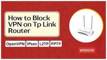 VPN blokkeren op een TP-Link-router - Complete gids