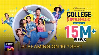 College Romance S3 | Official Trailer | Streaming from 16th Sep