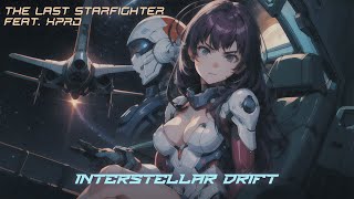 Last Starfighter - Interstellar Drift (feat. XPRD)