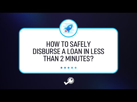 How to safely disburse a loan in less than 2 minutes?